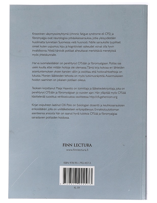 CFS:n ja fibromyalgian hoito. Kattava esittely kroonisen väsymysoireyhtymän ja fibromyalgian lääkehoidosta - Maija Haavisto - Tietokirjat ja oppaat - 10105429327 - 1