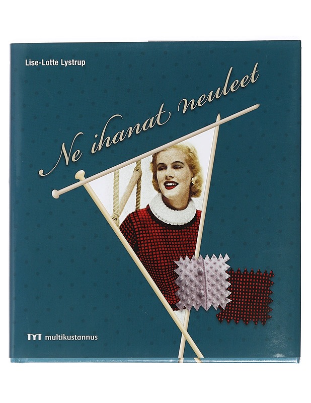 Ne ihanat neuleet - Lystrup, Lise-Lotte - Tietokirjat ja oppaat - 10105429331 - 0