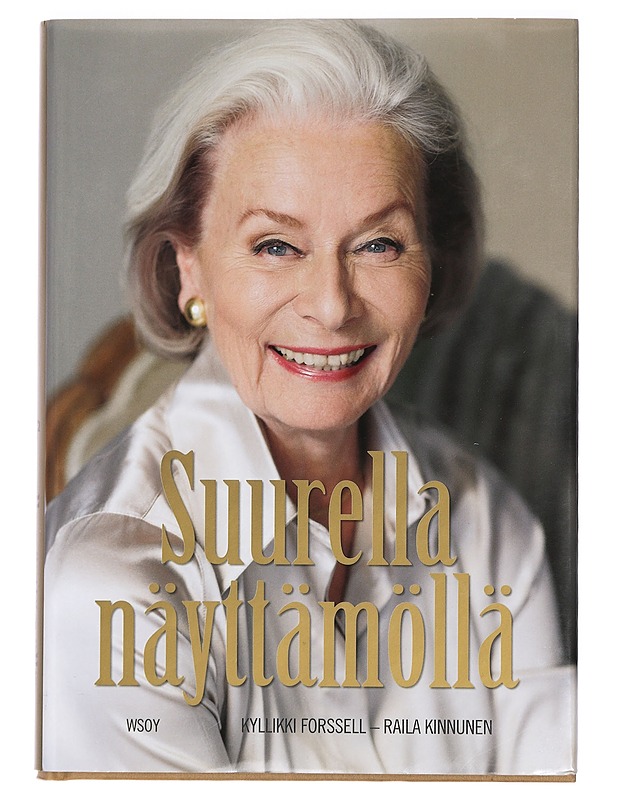 Suurella näyttämöllä - Forssell, Kyllikki - Elämäkerrat ja muistelmat - 10105429336 - 0