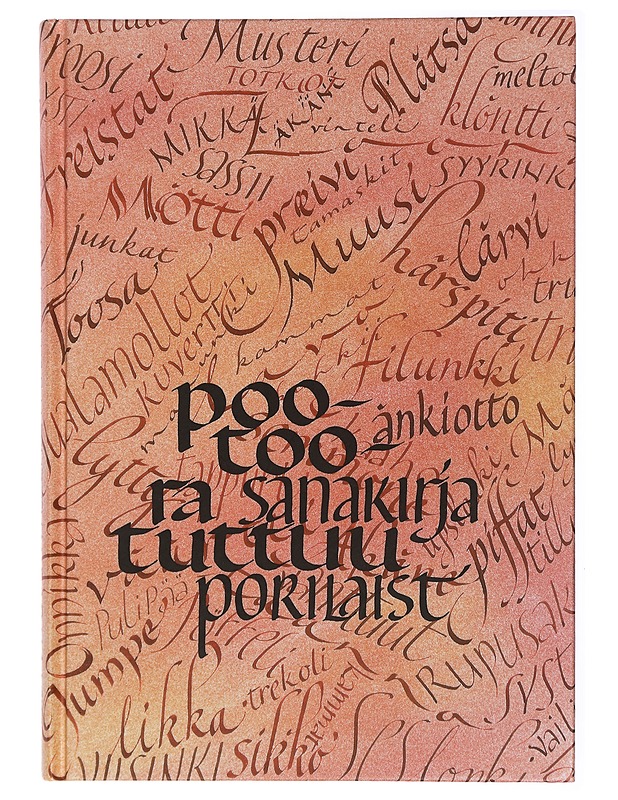 Pootoora sanakirja : tuttuu porilaist - Leino, Ulla - Tietokirjat ja oppaat - 10105429363 - 0