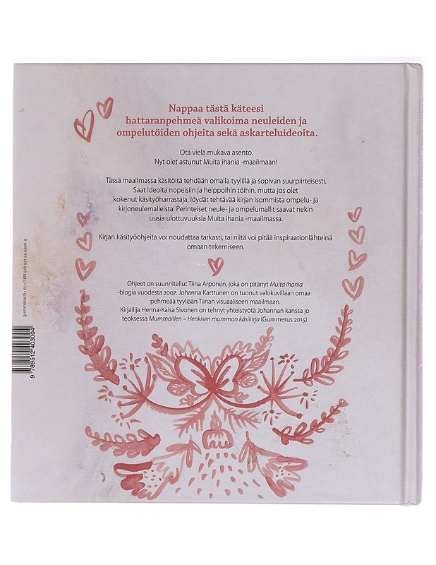 Muita ihania : lempeä ja hulvaton käsityökirja - Arponen, Tiina - Tietokirjat ja oppaat - 10105429362 - 1