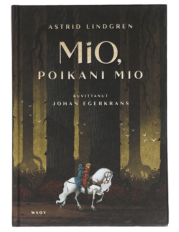 Mio, poikani Mio - Lindgren, Astrid - Lastenkirjat - 10105429366 - 0