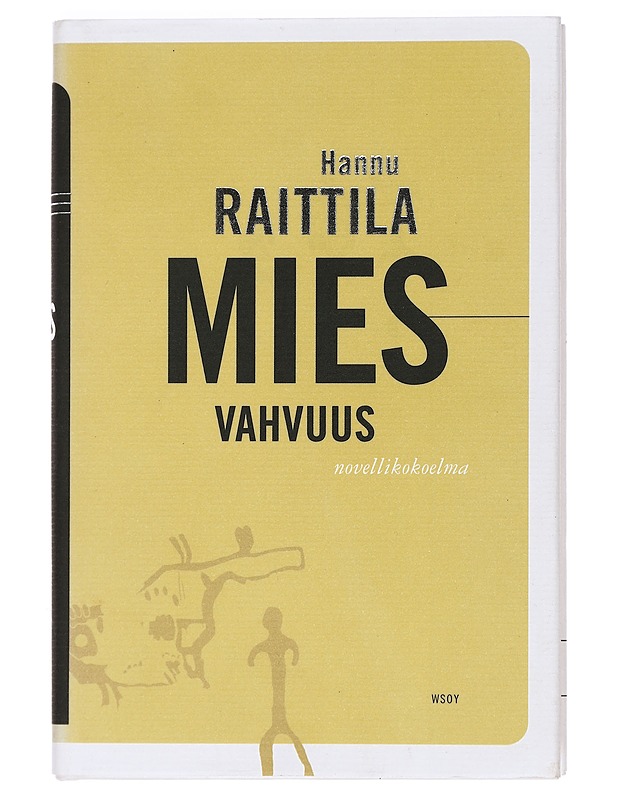 Miesvahvuus : Proosaa - Hannu Raittila - Romaanit ja novellit - 10105429368 - 0