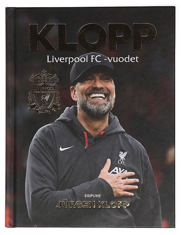 Klopp : Liverpool FC -vuodet - Lahtinen, Tapani - Elämäkerrat ja muistelmat - 10105429375 - 0