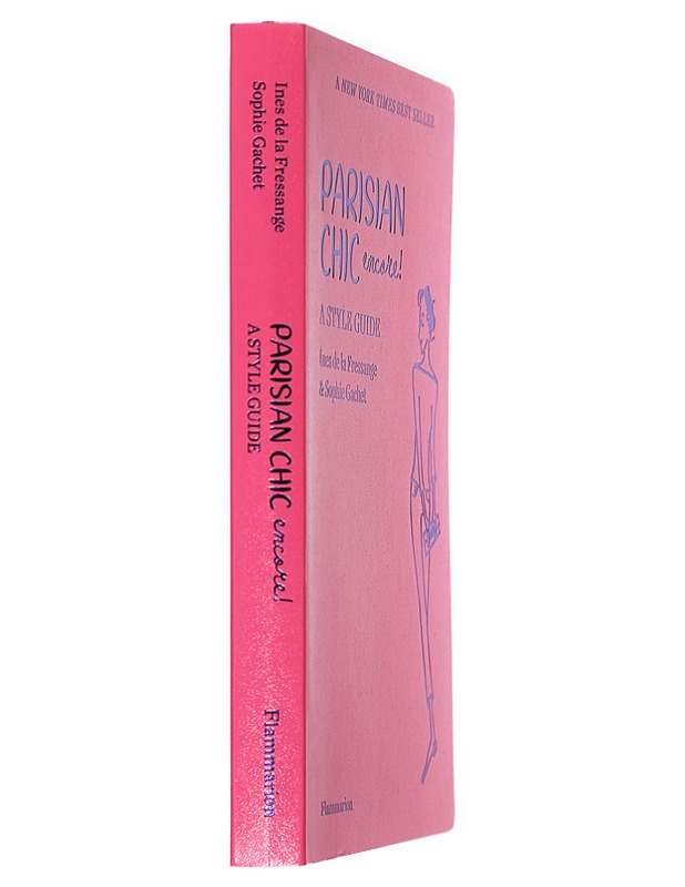 Parisian chic encore! : a style guide - La Fressange, Ines de - Tietokirjat ja oppaat - 10105429408 - 1