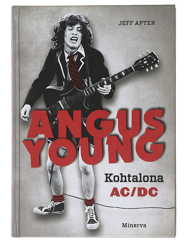 Angus Young : kohtalona AC/DC - Apter, Jeff - Elämäkerrat ja muistelmat - 10105429413 - 0