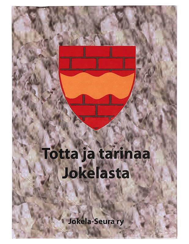 Totta ja tarinaa Jokelasta - Jyrinki, Pentti - Historiakirjat - 10105429431 - 0