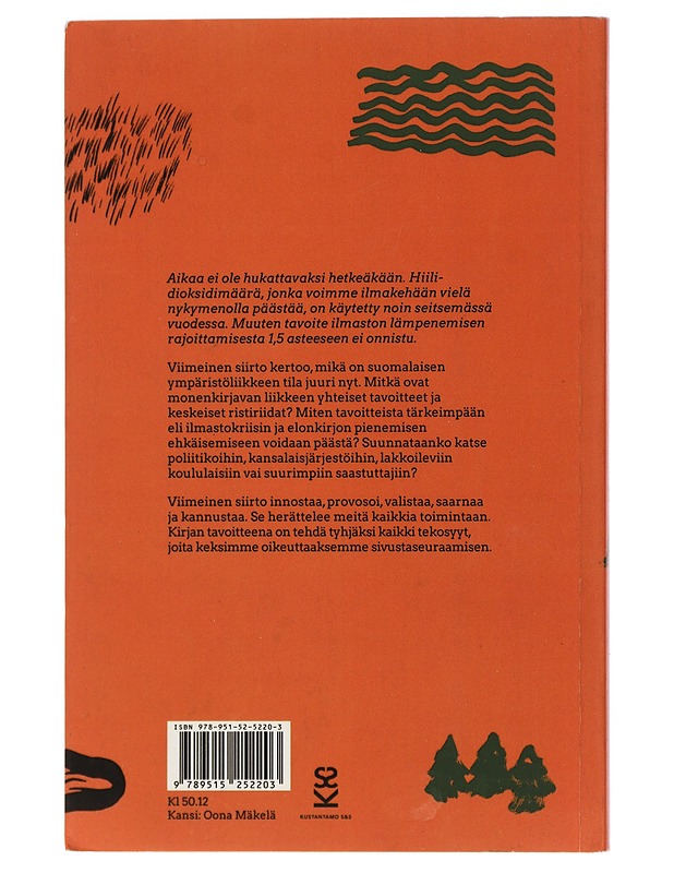 Viimeinen siirto : suomalainen ympäristöliike nyt eli kuinka mahdoton tehdään - Eskelinen, Teppo - Tietokirjat ja oppaat - 10105429451 - 1