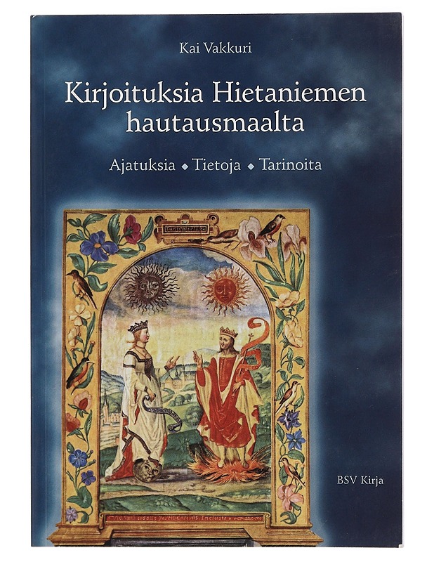 Kirjoituksia Hietaniemen hautausmaalta / ajatuksia, tietoa, tarinoita - Kai Vakkuri - Elämäkerrat ja muistelmat - 10105429465 - 0
