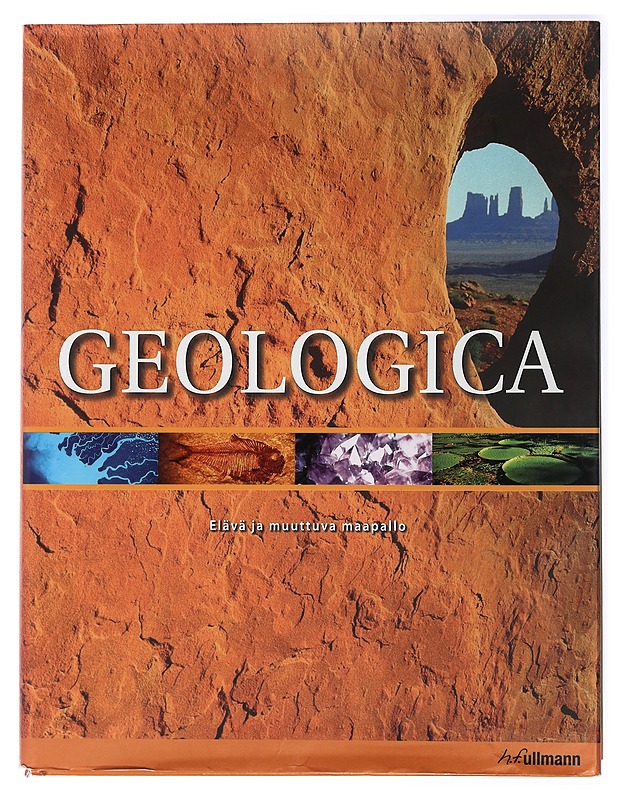 Geologica : elävä ja muuttuva maapallo - Olds, Margared - Tietokirjat ja oppaat - 10105429474 - 0