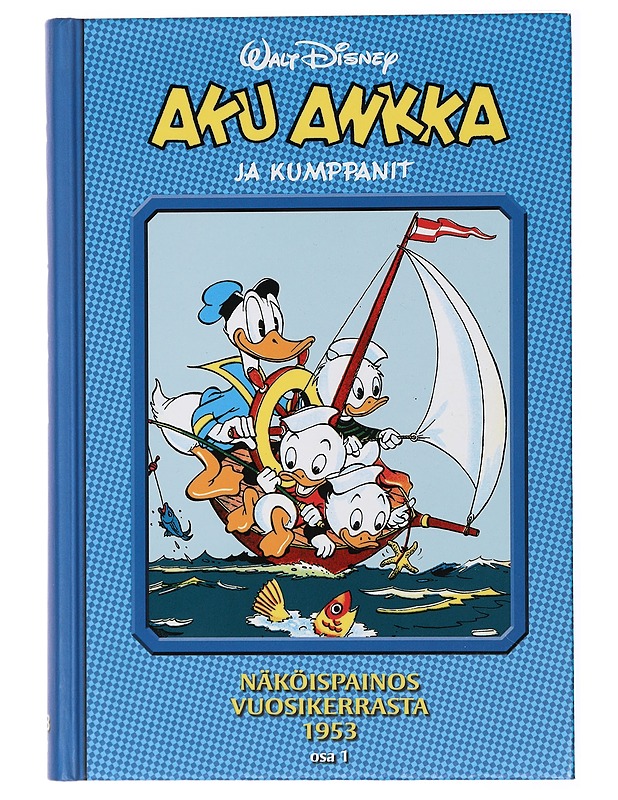 Aku Ankka ja kumppanit : näköispainos vuosikerrasta 1953. Osa 1 - Perälä, Riku - Sarjakuvat - 10105429479 - 0