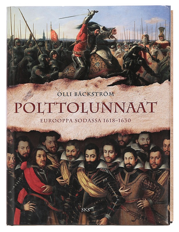 Polttolunnaat : Eurooppa sodassa 1618-1630 - Olli Bäckström - Historiakirjat - 10105429477 - 0