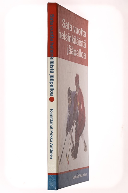 100 vuotta helsinkiläistä jääpalloa - Anttinen, Pekka - Historiakirjat - 10105429487 - 1