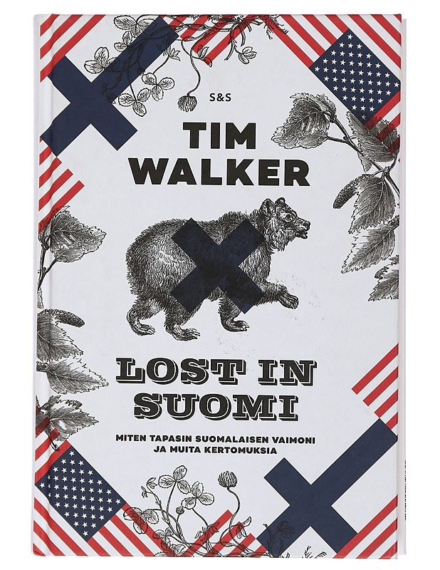 Lost in Suomi : miten tapasin suomalaisen vaimoni ja muita kertomuksia - Walker, Tim - Elämäkerrat ja muistelmat - 10105429489 - 0