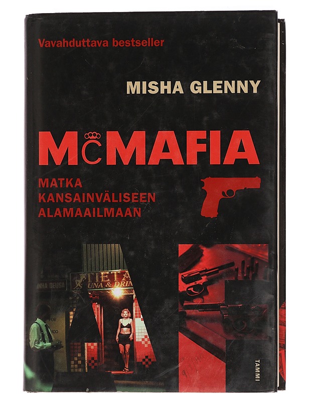 McMafia : matka kansainväliseen alamaailmaan - Glenny, Misha - Historiakirjat - 10105429495 - 0