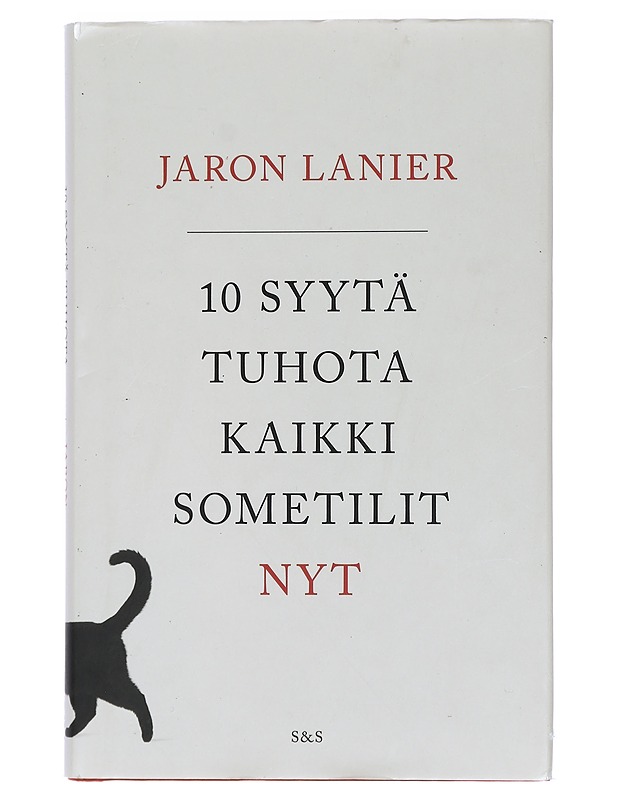 10 syytä tuhota kaikki sometilit nyt - Lanier, Jaron - Tietokirjat ja oppaat - 10105429512 - 0