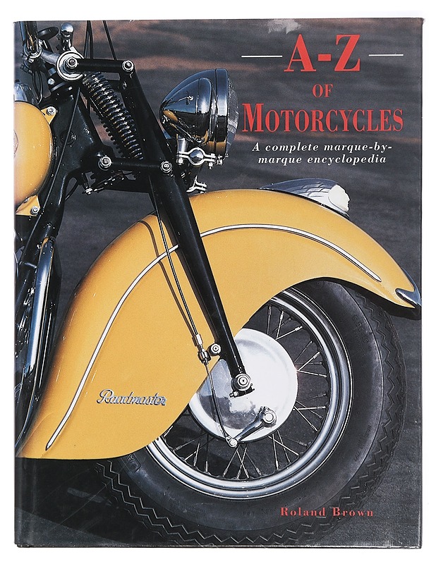 A-Z of motorcycles : a complete marque-by-marque encyclopedia - Brown, Roland - Tietokirjat ja oppaat - 10105429519 - 0