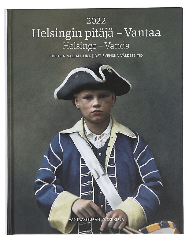 Helsingin pitäjä - Vantaa 2022 : Ruotsin vallan aika - Aalto, Sari - Historiakirjat - 10105429531 - 0