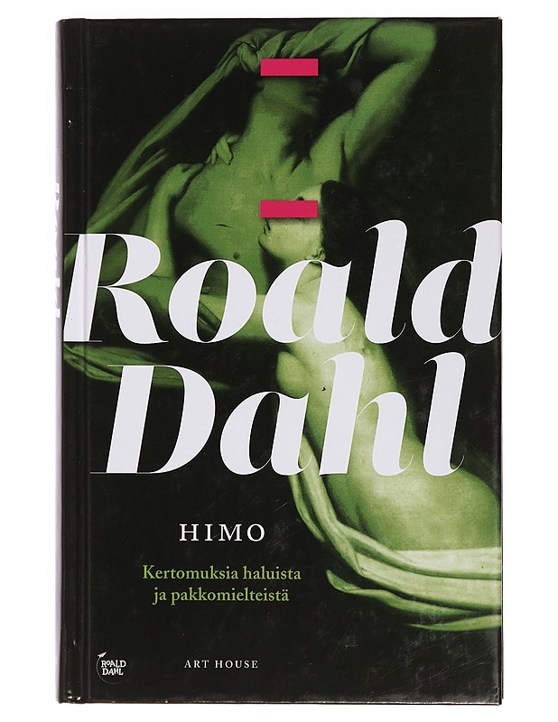 Himo : kertomuksia haluista ja pakkomielteistä - Dahl, Roald - Romaanit ja novellit - 10105429536 - 0