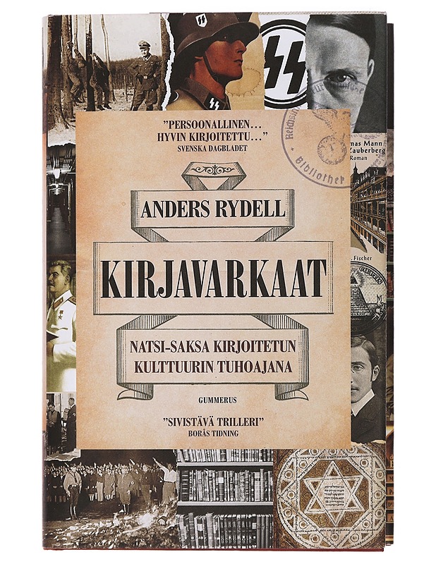 Kirjavarkaat : Natsi-Saksa kirjoitetun kulttuurin tuhoajana - Rydell, Anders - Historiakirjat - 10105429555 - 0