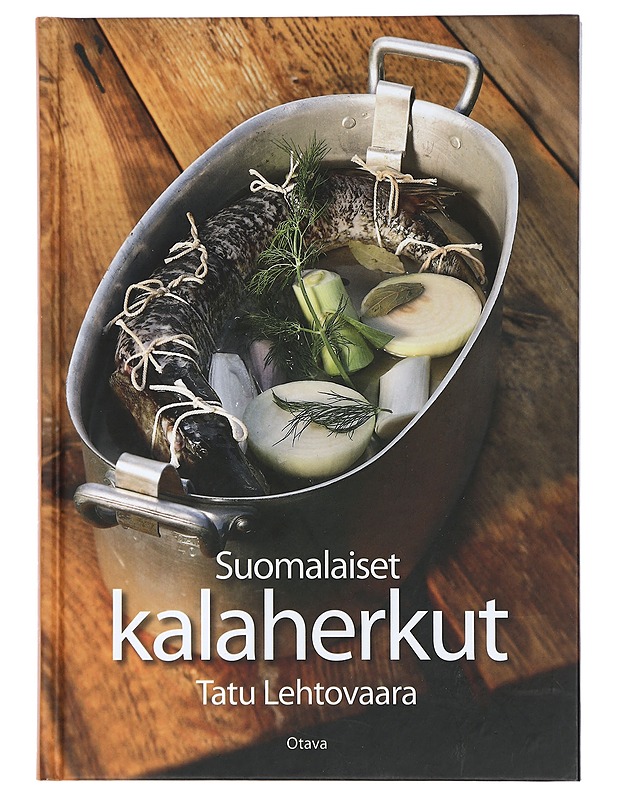 Suomalaiset kalaherkut - Lehtovaara, Tatu - Ruokakirjat - 10105429558 - 0