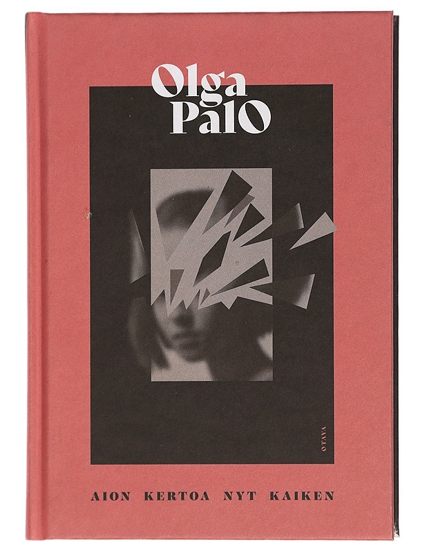 Aion kertoa nyt kaiken - Olga Palo - Kaunokirjallisuus - 10105429575 - 0