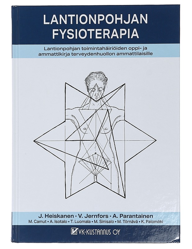 Lantionpohjan fysioterapia - Heiskanen, Jouko - Tietokirjat ja oppaat - 10105429576 - 0