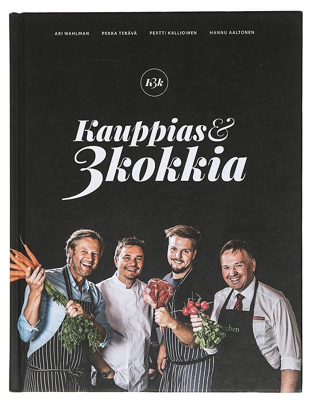 Kauppias ja 3 kokkia - Wahlman, Aki - Ruokakirjat - 10105429577 - 0