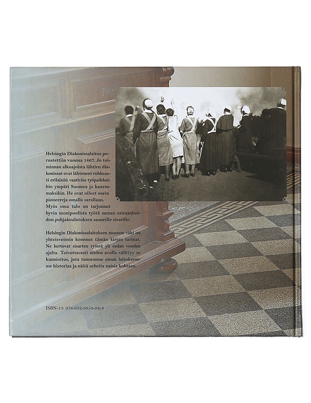 Nainen paikallaan : diakonissoja kotona ja kentällä - Pirkko Probst - Historiakirjat - 10105429606 - 1