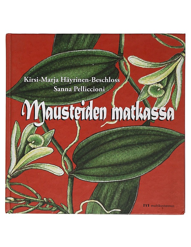 Mausteiden matkassa - Häyrinen-Beschloss, Kirsi-Marja - Historiakirjat - 10105429608 - 0