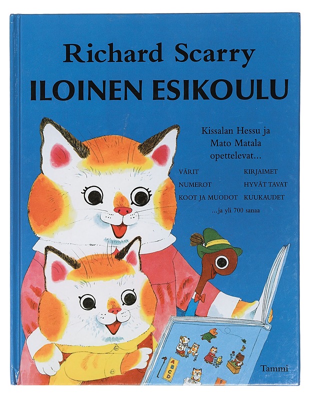Iloinen esikoulu : Kissalan Hessu ja Mato Matala opettelevat.. - Scarry, Richard - Lastenkirjat - 10105429613 - 0