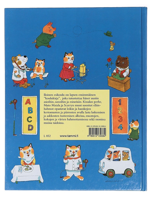 Iloinen esikoulu : Kissalan Hessu ja Mato Matala opettelevat.. - Scarry, Richard - Lastenkirjat - 10105429613 - 1