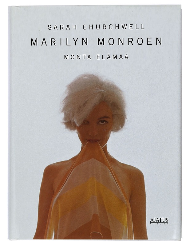 Marilyn Monroen monta elämää - Churchwell, Sarah - Elämäkerrat ja muistelmat - 10105429637 - 0