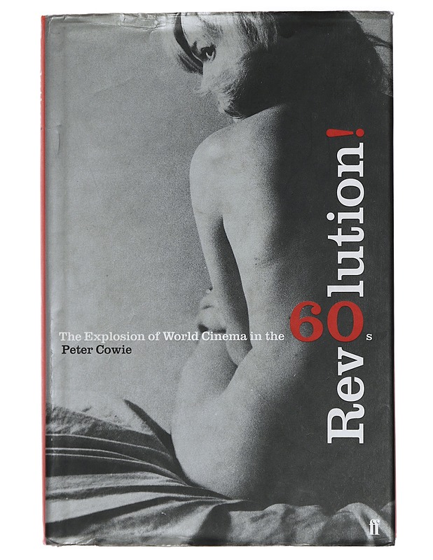 Revolution!: The Explosion of World Cinema in the Sixties - Cowie, Peter - Historiakirjat - 10105429666 - 0