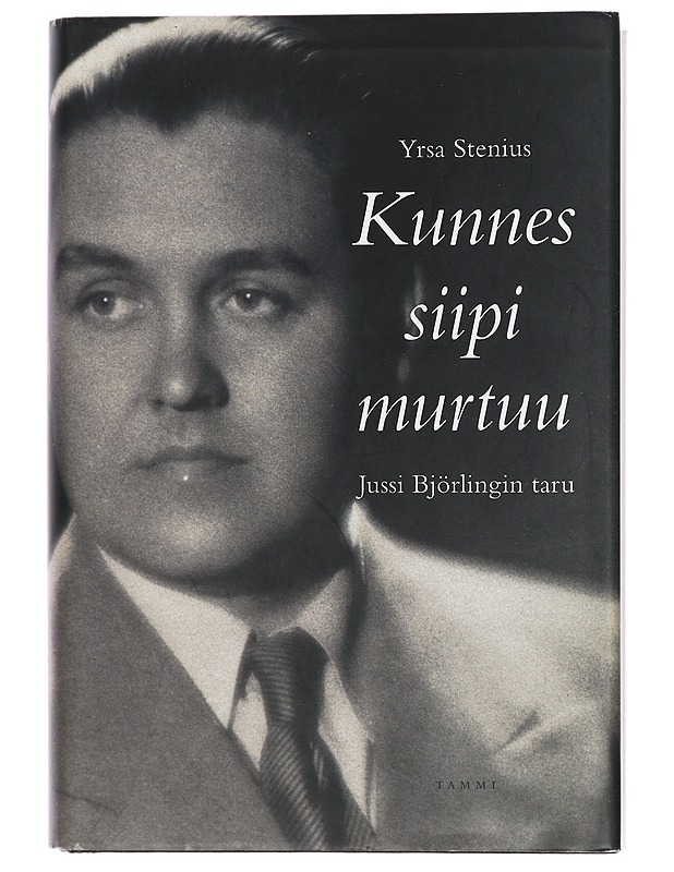 Kunnes siipi murtuu : Jussi Björlingin taru - Yrsa Stenius - Elämäkerrat ja muistelmat - 10105429682 - 0