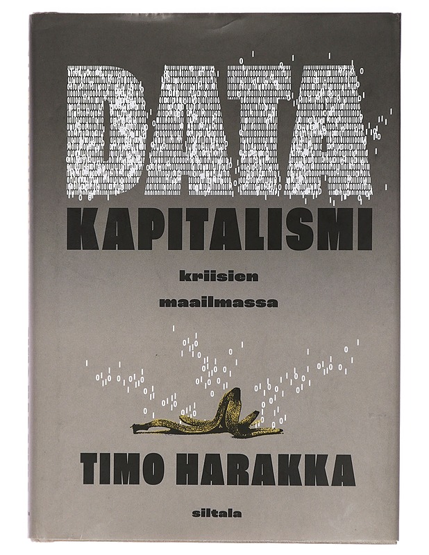 Datakapitalismi kriisien maailmassa - Timo Harakka - Historiakirjat - 10105429676 - 0