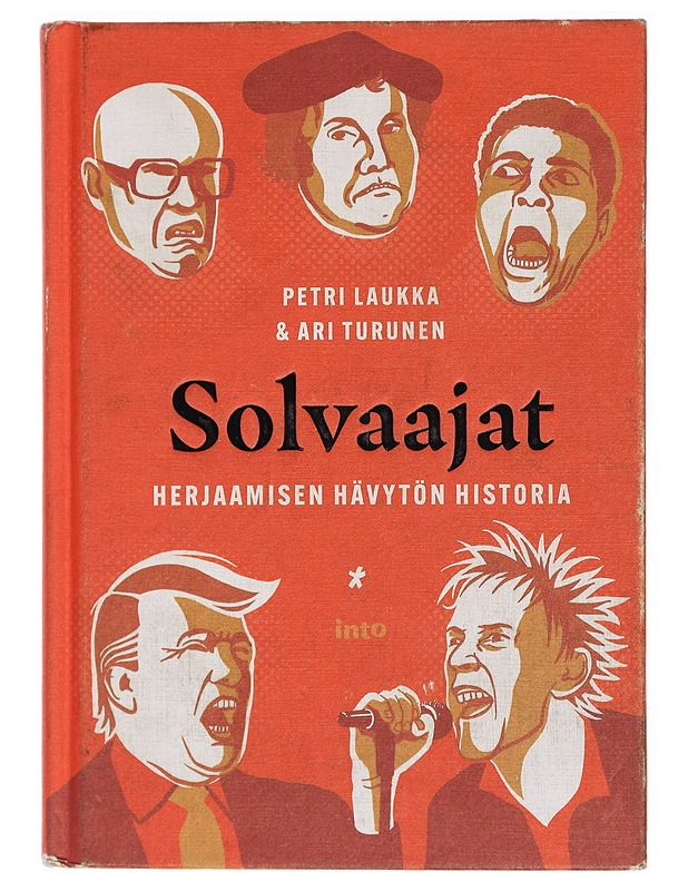 Solvaajat : herjaamisen hävytön historia - Laukka, Petri - Elämäkerrat ja muistelmat - 10105429683 - 0