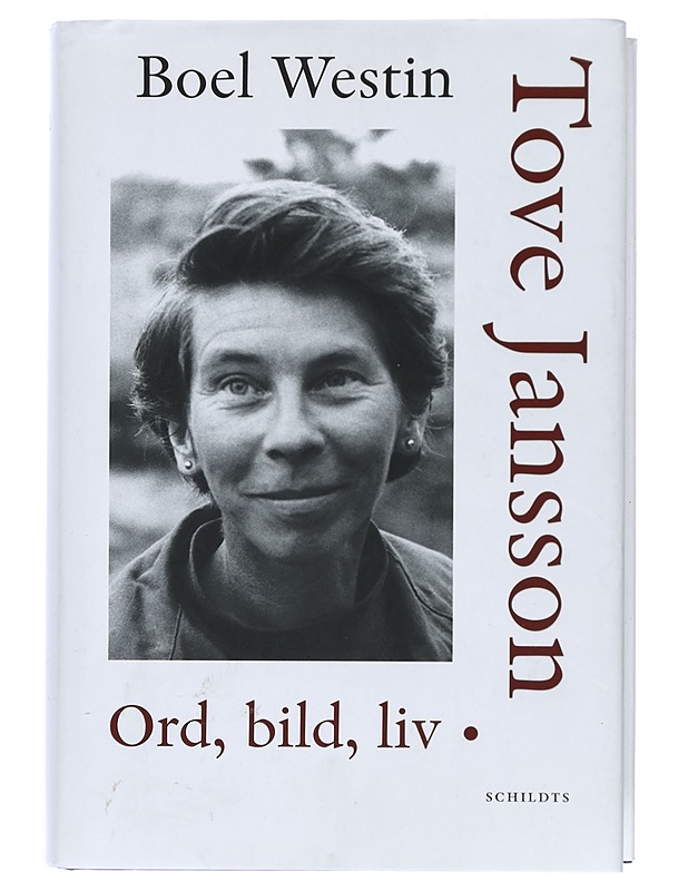 Tove Jansson : ord, bild, liv - Boel Westin - Lastenkirjat - 10105429750 - 0