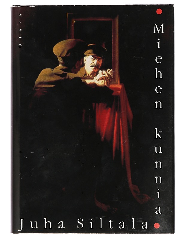 Miehen kunnia : modernin miehen taistelu häpeää vastaan - Juha Siltala - Tietokirjat ja oppaat - 10105429757 - 0