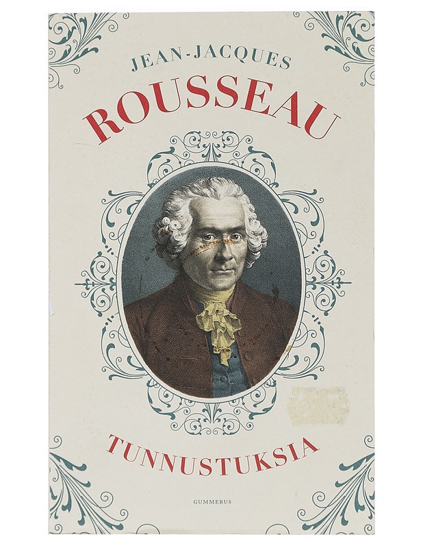 Tunnustuksia : valikoima otteita - Rousseau, Jean-Jacques - Elämäkerrat ja muistelmat - 10105429756 - 0