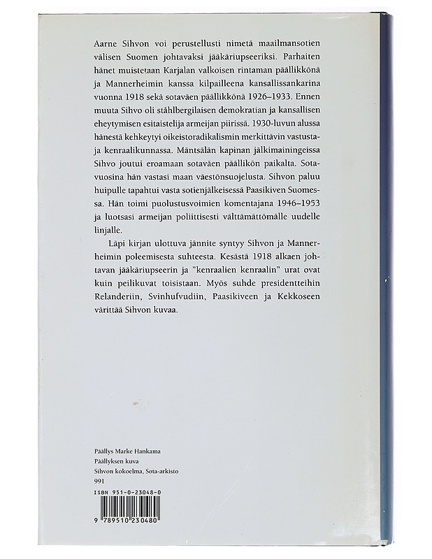 Elon mainingit, Jääkärikenraali Aarne Sihvo 1889 - 1963 - Vesa Saarikoski - Elämäkerrat ja muistelmat - 10105429810 - 1
