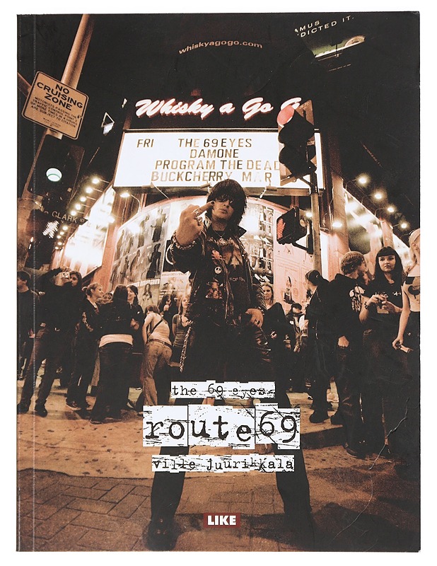 Route 69 / The 69 eyes - Linnankivi, Jyrki - Musiikki- ja elokuvakirjat - 10105429946 - 0