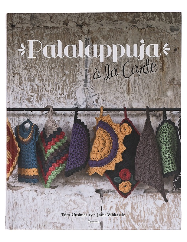 Patalappuja à la carte - Vehkasalo, Jaana - Harrastekirjat - 10105429960 - 0