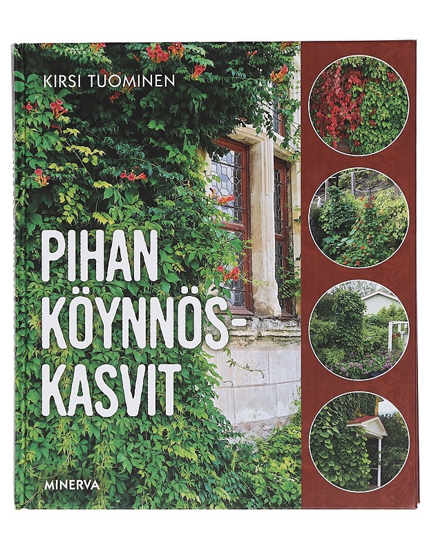 Pihan köynnöskasvit - Tuominen, Kirsi - Harrastekirjat - 10105429963 - 0