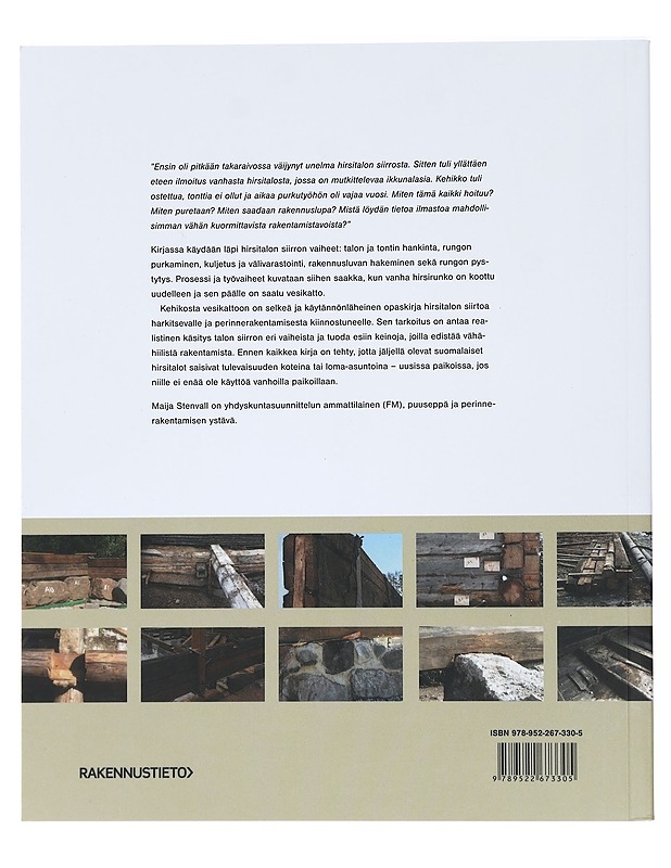 Kehikosta vesikattoon : vanhan hirsitalon siirto - Maija Stenvall - Tietokirjat ja oppaat - 10105429990 - 1