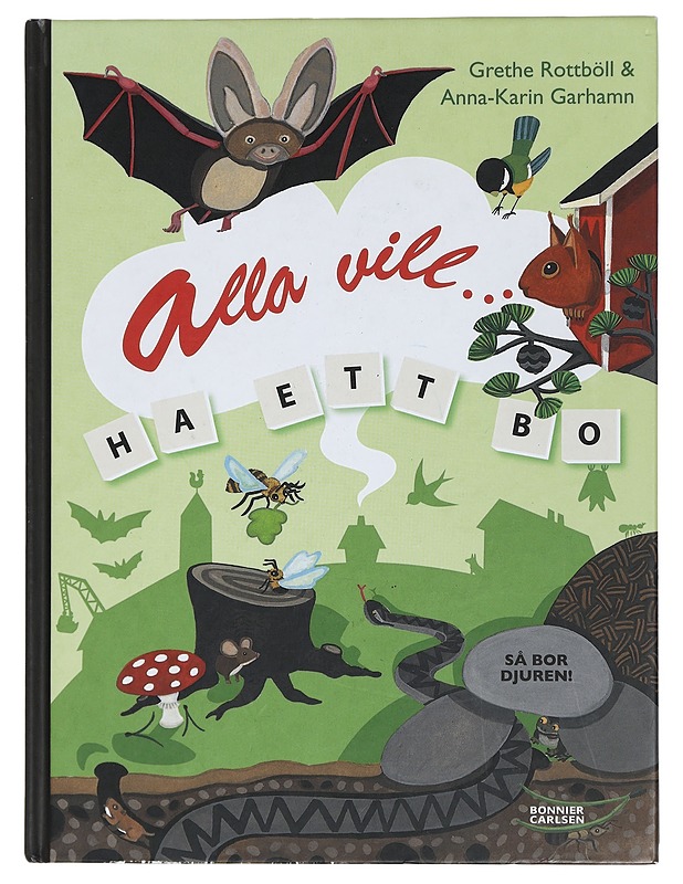 Alla vill... ha ett bo - Rottböll, Grethe - Lastenkirjat - 10105429992 - 0