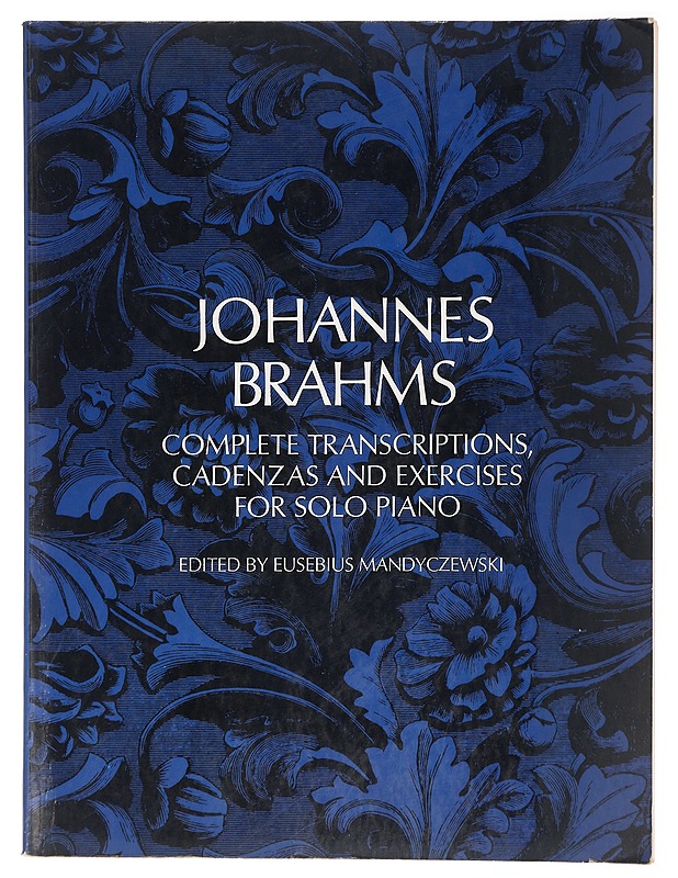 Complete transcriptions, cadenzas and exercises for solo piano - Brahms, Johannes - Tietokirjat ja oppaat - 10105430058 - 0