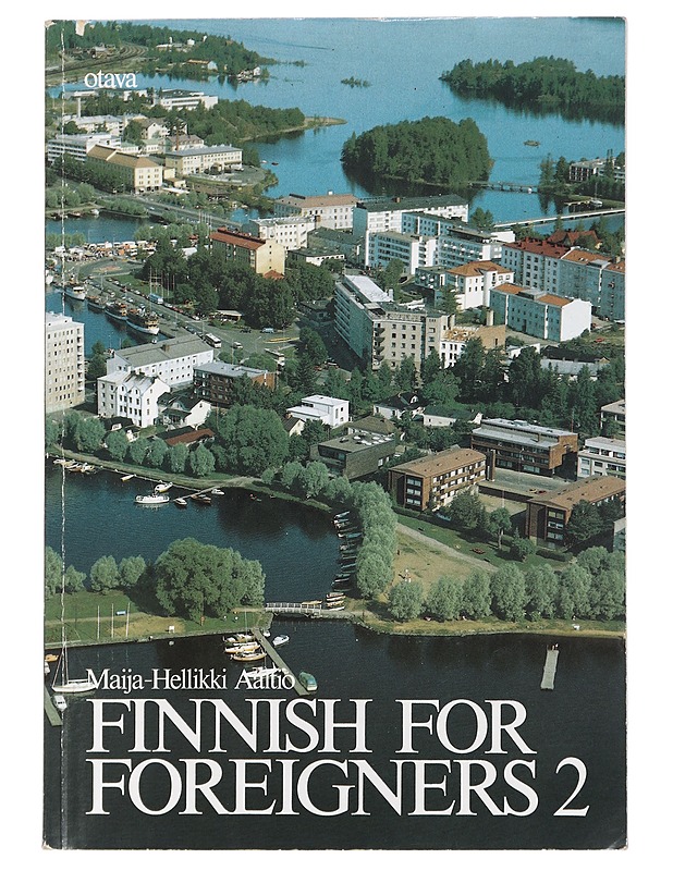 Finnish for foreigners. 2 - Maija-Hellikki Aaltio - Tietokirjat ja oppaat - 10105430131 - 0