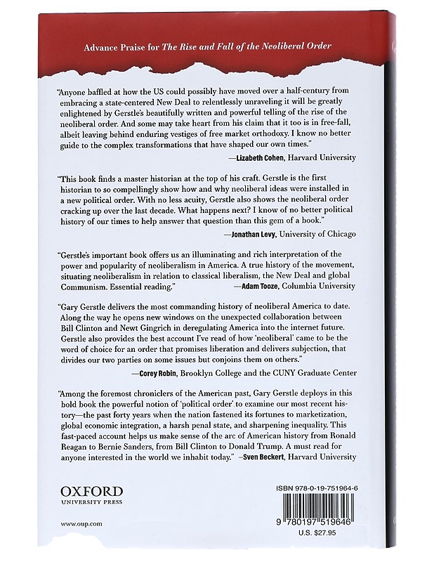 He Rise and Fall of the Neoliberal Order: America and the World in the Free Market Era - Gerstle, Gary - Tietokirjat ja oppaat - 10105430148 - 1