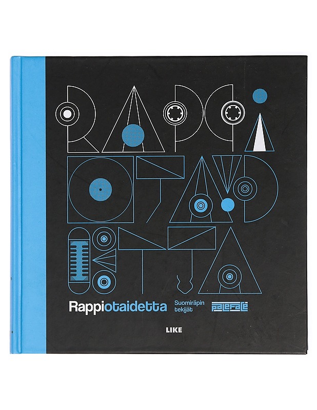 Rappiotaidetta : suomiräpin tekijät - Paleface - Musiikki- ja elokuvakirjat - 10105430160 - 0